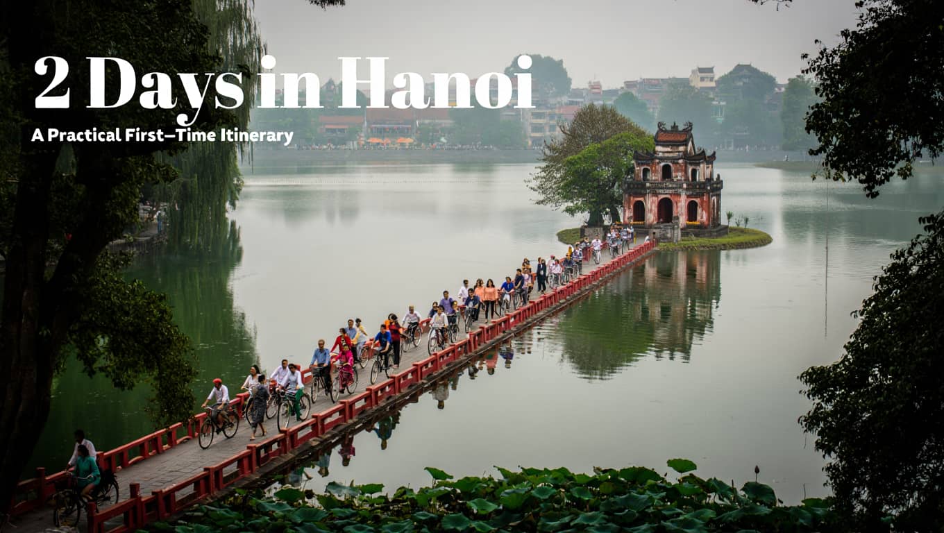 2 Days in Hanoi: A Practical First-Time Itinerary